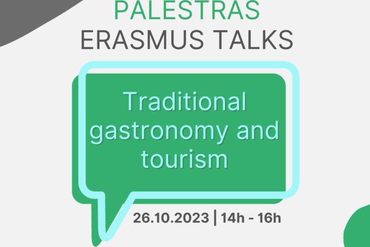 ERASMUS Talks – “Traditional gastronomy and tourism”